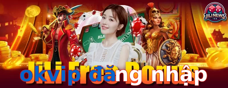 okvip đăng nhập
