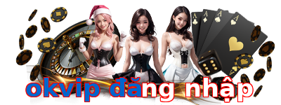 okvip đăng nhập