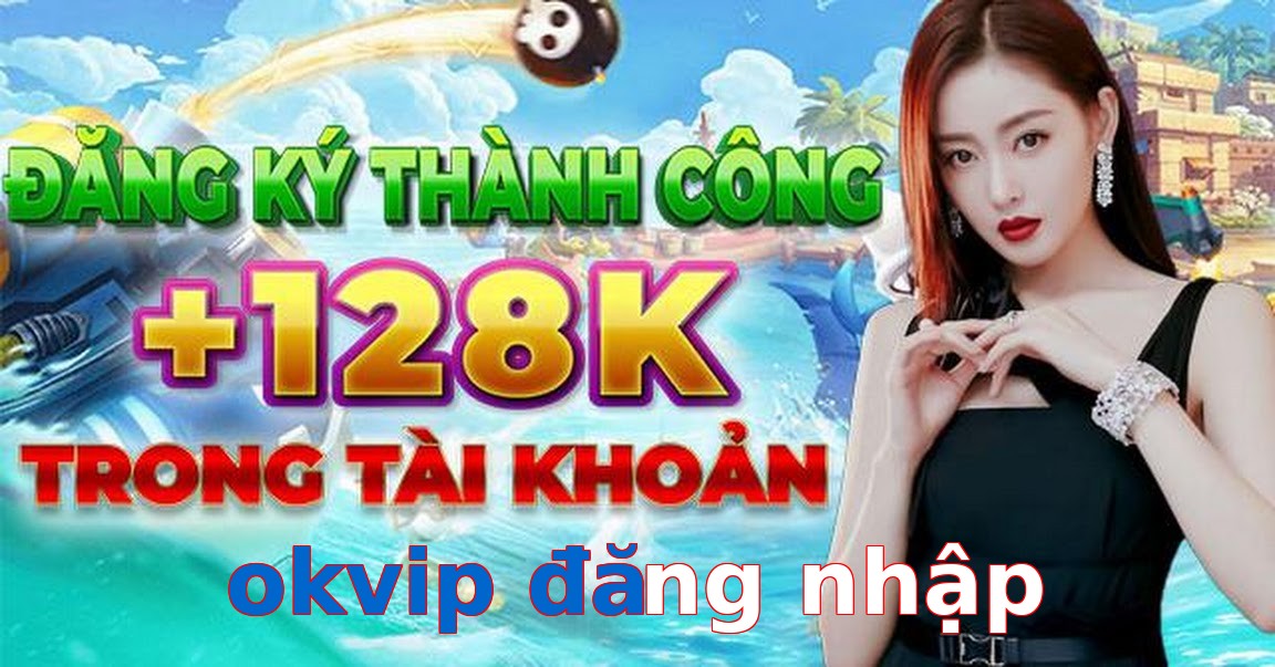 okvip đăng nhập