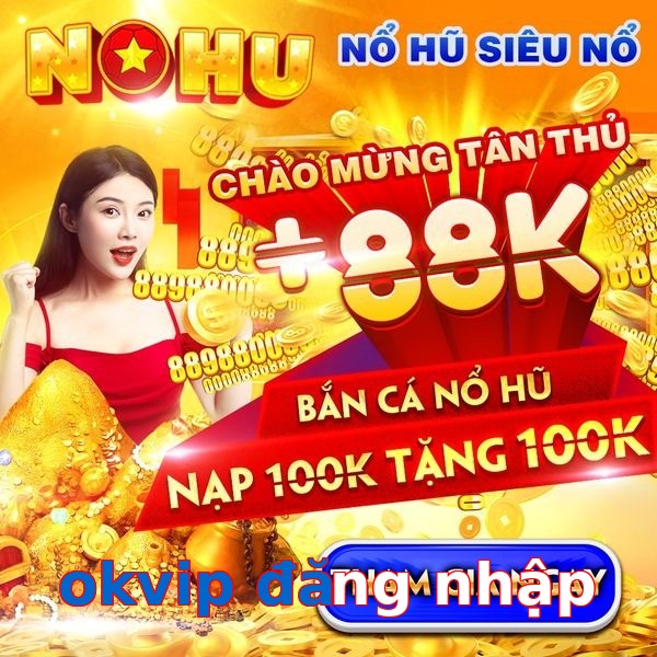 okvip đăng nhập