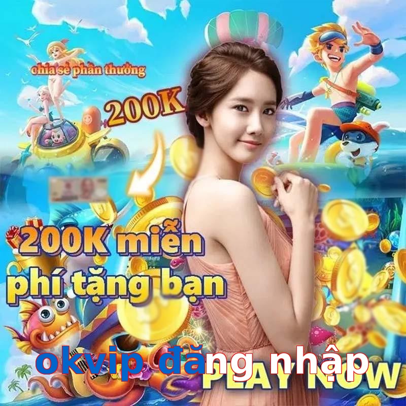 okvip đăng nhập